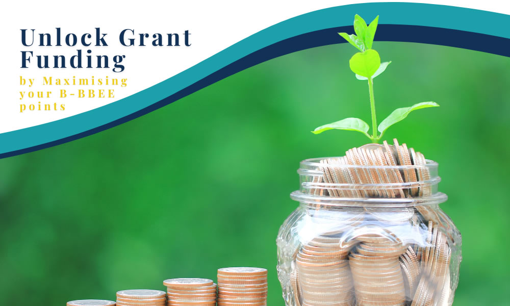 Maximising Your B-BBEE Points and Unlocking Grants